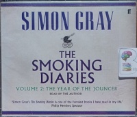 The Smoking Diaries - Volume 2 The Year of the Jouncer written by Simon Gray performed by Simon Gray on Audio CD (Abridged)